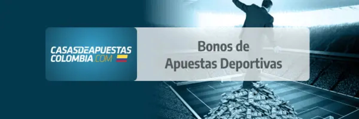 bonos de apuestas deportivas en colombia 13-1-25.